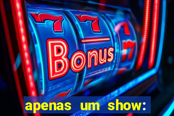 apenas um show: pancadaria 2